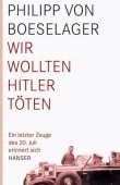 Wir wollten Hitler töten - Ein letzter Zeuge des 20. Juli erinnert sich - deutsches Filmplakat - Film-Poster Kino-Plakat deutsch